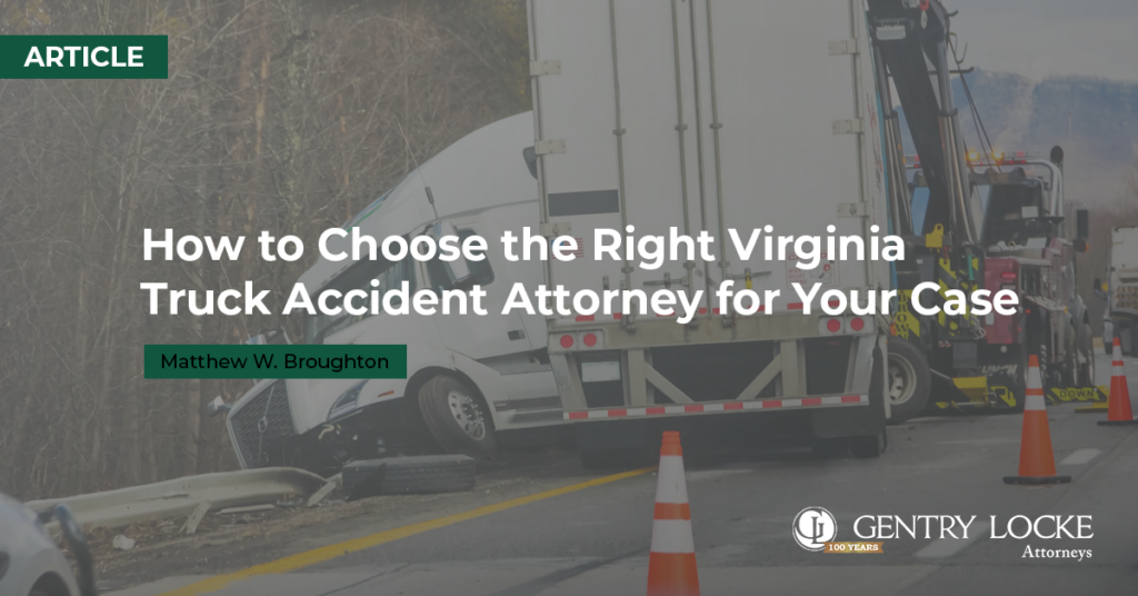 How to Choose The Right Virginia Truck Accident Attorney for Your Case Article