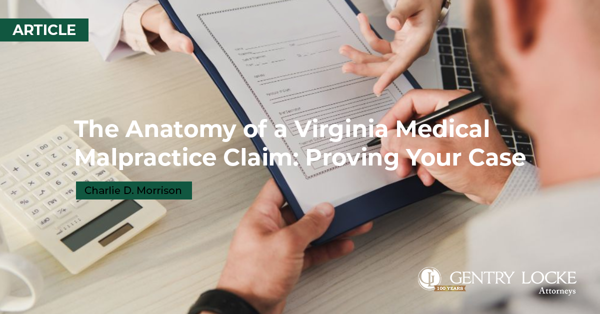 The Anatomy of a Virginia Medical Malpractice Claim: Proving Your Case Article