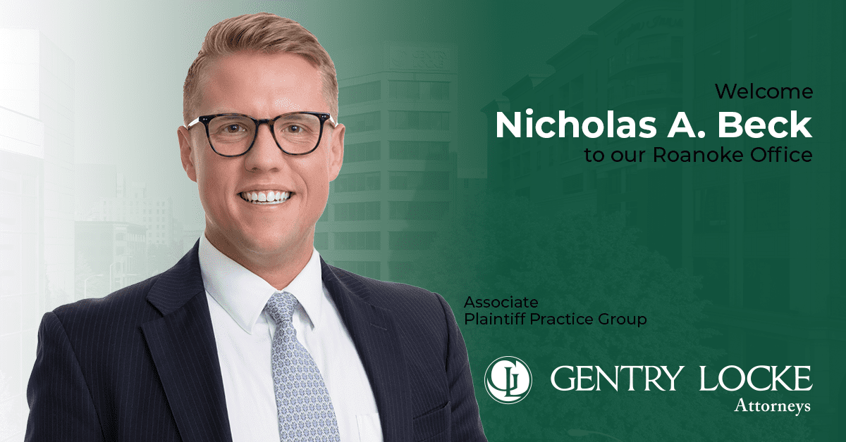 Nicholas Beck Joins the Roanoke Office